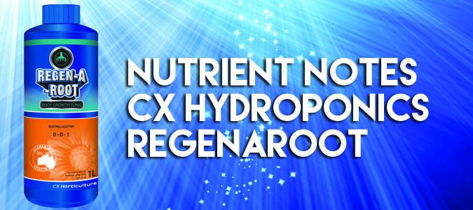 cx hydroponics regenaroot